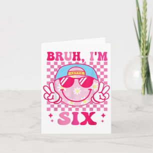 Tarjeta Bruh Im Seis Chicas Del 6 De Aniversario De Groovy