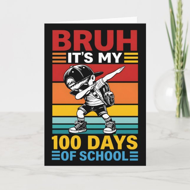 Tarjeta Bruh It’s My 100 Days of School Funny Student (Anverso)