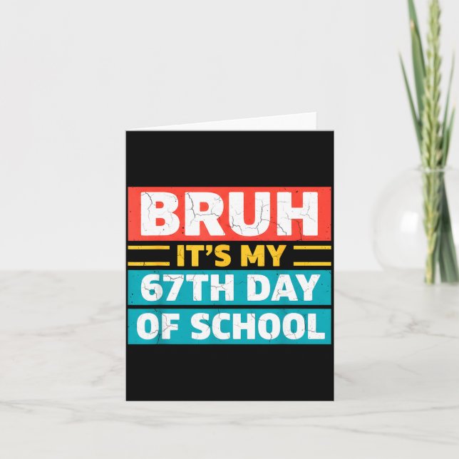 Tarjeta Bruh It's My 100th Day Of School Boys Kids 67 Meme (Anverso)