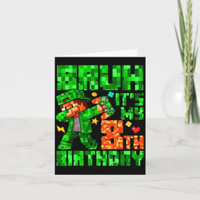 Tarjeta Bruh It's My 8th Birthday Boy Game Xel 8 Years Old (Anverso)