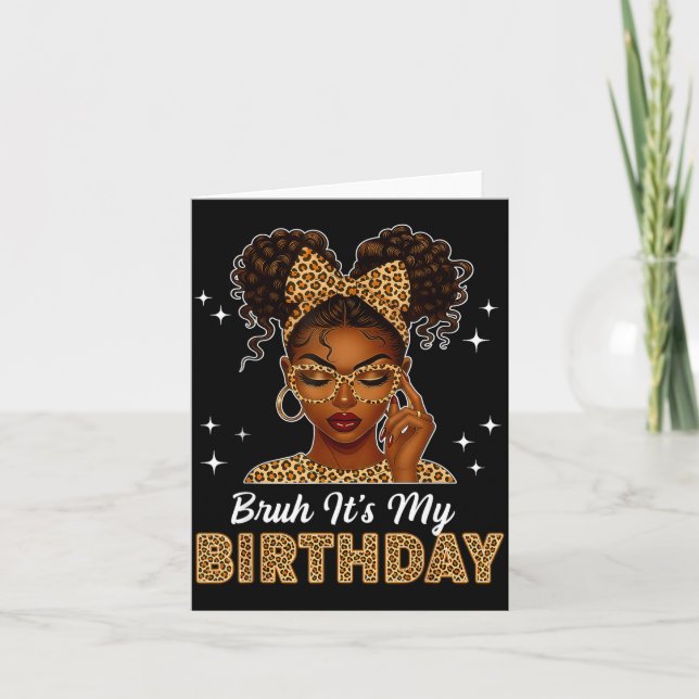 Tarjeta Bruh It's My Birthday Afro Black Girl Women Girl  (Anverso)