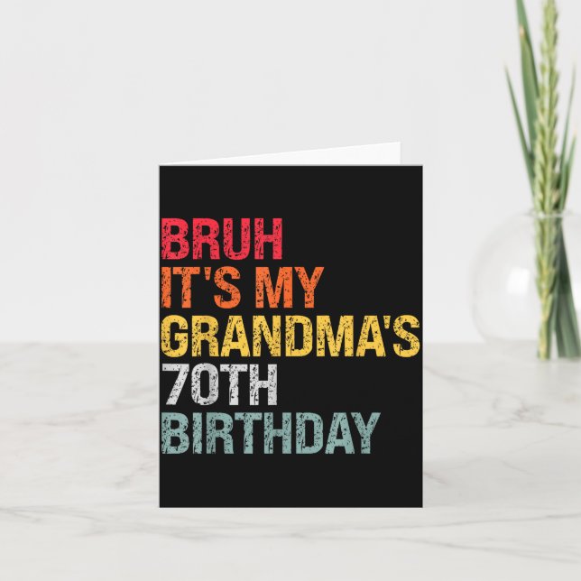 Tarjeta Bruh It's My Grandma's 70th Birthday Queen 70 Year (Anverso)