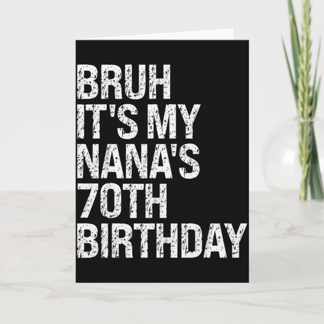 Tarjeta Bruh It's My Nana's 70th Birthday Queen Crown Happ (Anverso)
