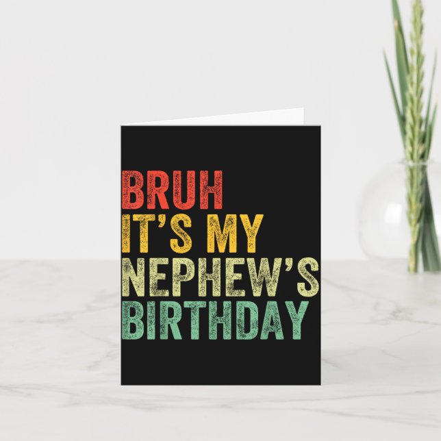 Tarjeta Bruh It's My Nephew's Birthday Funny Birthday Uncl (Anverso)