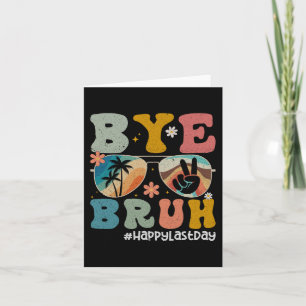 Tarjeta Bruh Maestro Feliz Último Día De Escuela Hola Vera
