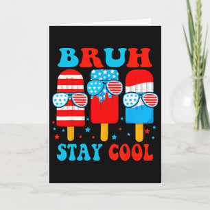 Tarjeta Bruh Mantén la calma 4 de julio Popsicle chicos ho