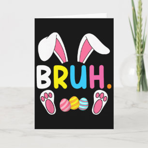 Tarjeta Bruh Meme Día de Pascua Funny Bunny Huevos Adolesc