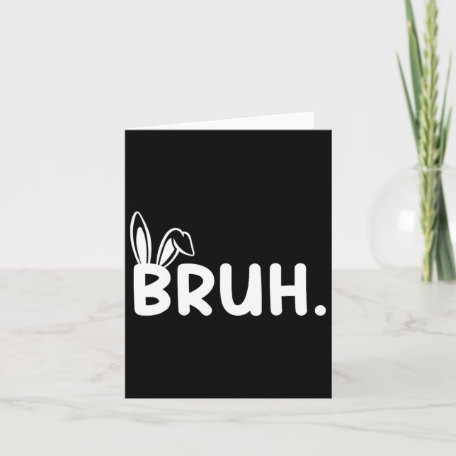 Tarjeta Bruh Meme Easter Day Gracioso Bunny Eggys Adolesce (Anverso)