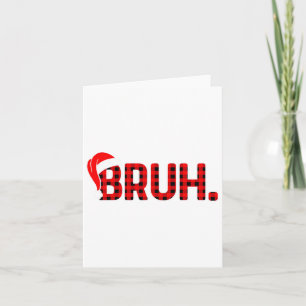 Tarjeta Bruh Navidades graciosos se enfrentan a los adoles