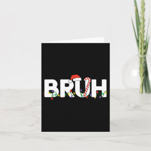 Tarjeta Bruh Navidades Niños adolescentes Navidades divert