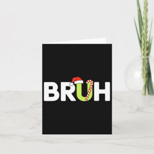 Tarjeta Bruh Navidades Niños Navidades de Niños Adolescent