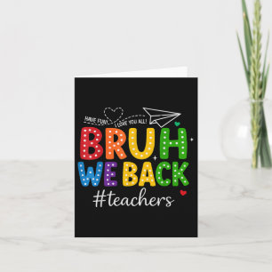 Tarjeta Bruh Regresamos A La Escuela Feliz Primer Día De