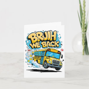Tarjeta Bruh Regresamos Al Autobús Escolar El Primer Día D