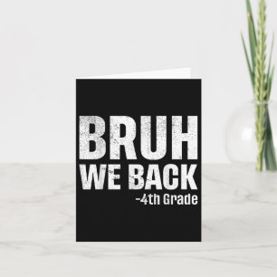Tarjeta Bruh Regresamos Al Primer Día De La Escuela De 4º 