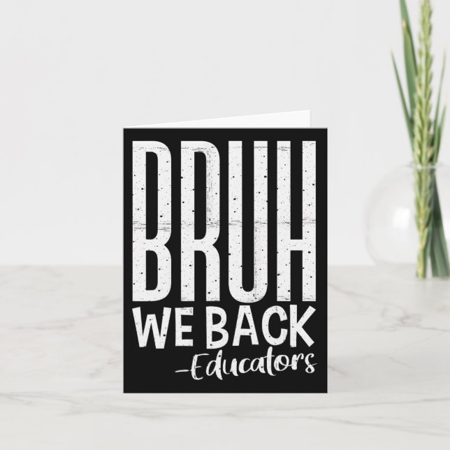 Tarjeta Bruh Respaldamos A Los Educadores El Primer Día De (Anverso)