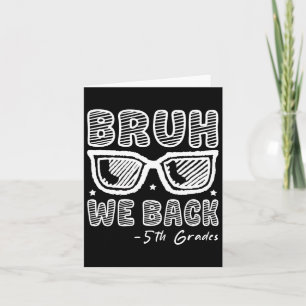 Tarjeta Bruh Respaldamos A Quince Graders First Day Of Sch