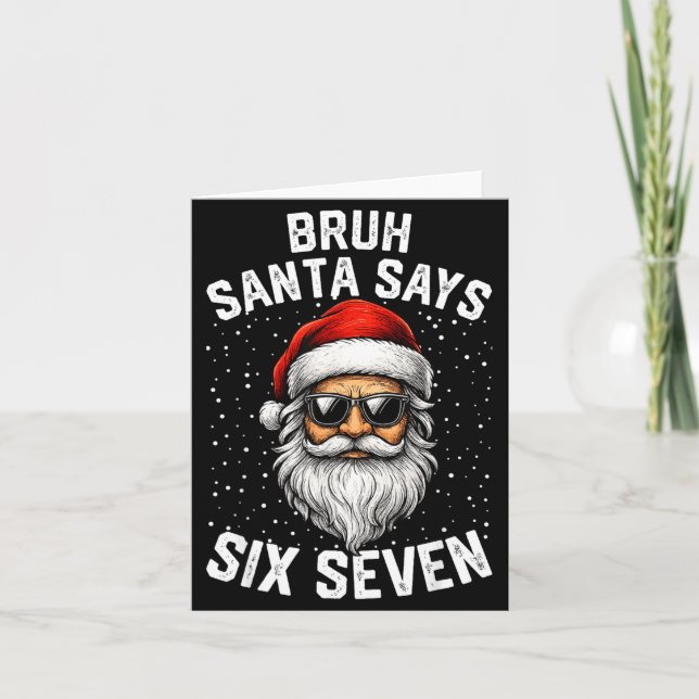 Tarjeta Bruh Santa Says Six Seven Funny Christmas 67 Meme  (Anverso)