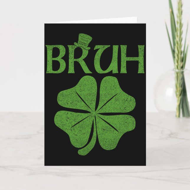 Tarjeta Bruh Shamrock Clover St Patricks Day Men Boy Kid T (Anverso)