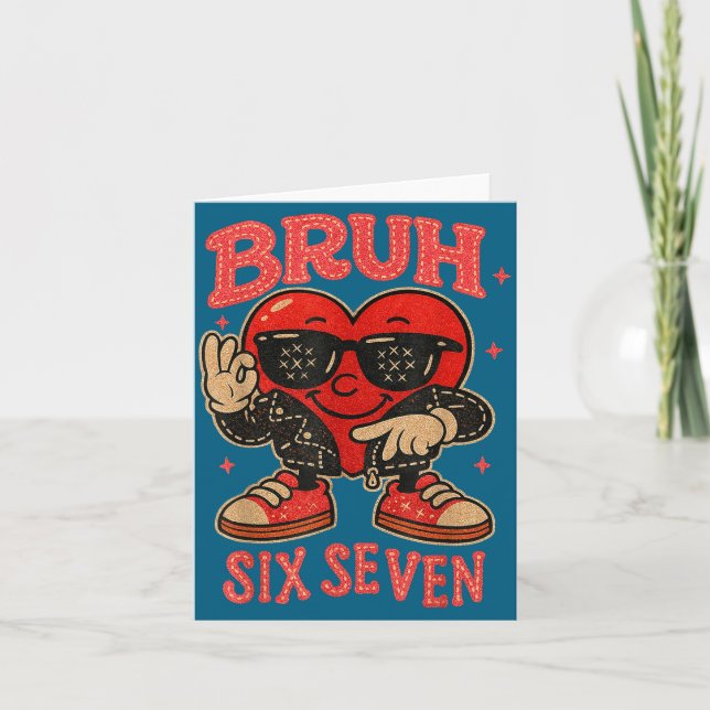 Tarjeta Bruh Six Seven Valentine Cute Heart 67 Meme Boys G (Anverso)