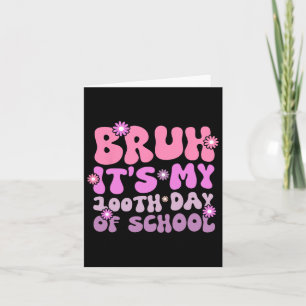 Tarjeta Bruh, son mis 100 días de escuela. 100 días de col