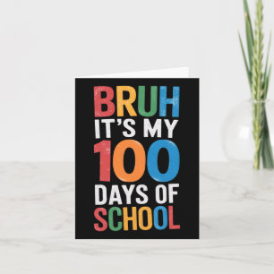 Tarjeta Bruh, son mis 100 días de escuela. 100 días de col