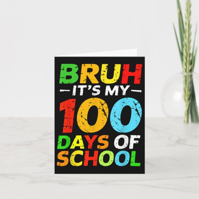 Tarjeta Bruh, son mis 100 días de estudiante 100 días (Anverso)