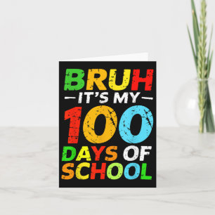 Tarjeta Bruh, son mis 100 días de estudiante 100 días