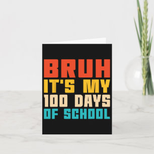 Tarjeta Bruh son mis 100 días de maestro escolar y niños R
