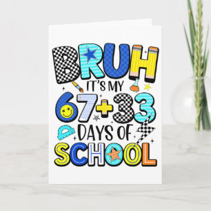 Tarjeta Bruh Son Mis 67+33 Días De Escuela 100 Días De Esc