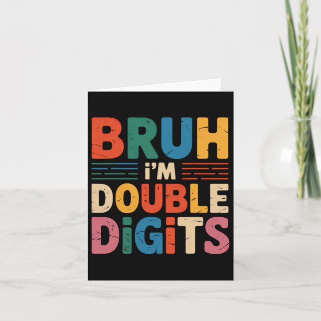 Tarjeta Bruh, soy dos dígitos 10 cumpleaños, 10 años B (Anverso)