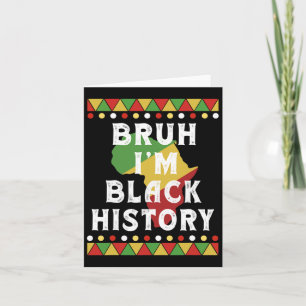 Tarjeta Bruh, soy el Mes de la Historia Negra Adolescentes