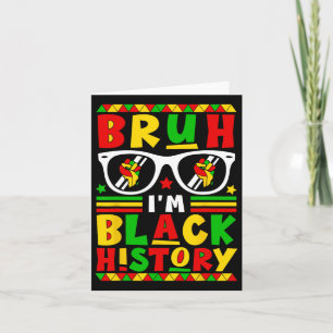 Tarjeta Bruh, soy el Mes de la Historia Negra Adolescentes