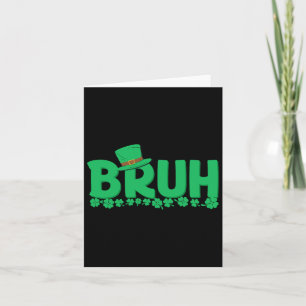 Tarjeta Bruh St Patricks Day Boys St Pats Bruh Meme