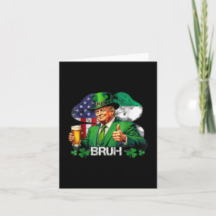 Tarjeta Bruh St. Patricks Day Trump Celebra irlandesa nort