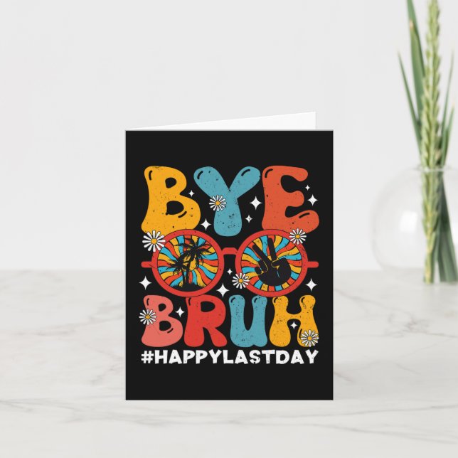 Tarjeta Bruh Teacher Feliz El Último Día De La Escuela Niñ (Anverso)