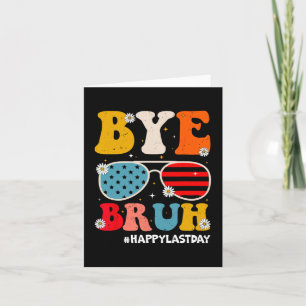 Tarjeta Bruh Teachers Felices El Último Día De Verano De L