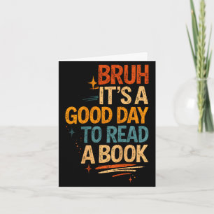 Tarjeta Bruh un buen día para leer un libro lectura genial