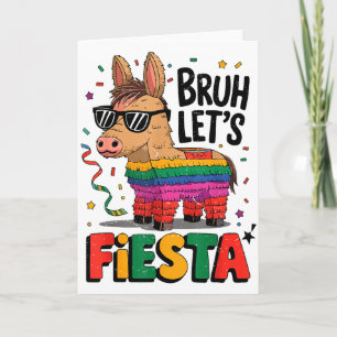 Tarjeta Bruh Vamos a Fiesta Cinco Mayo Piñata Divertido Me
