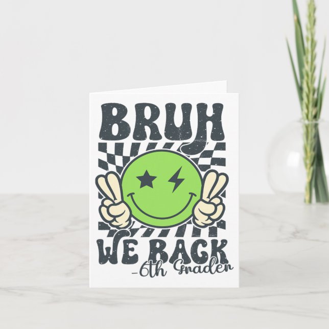 Tarjeta Bruh Volvemos Cara Sonriente De 6to Grado Maestro  (Anverso)