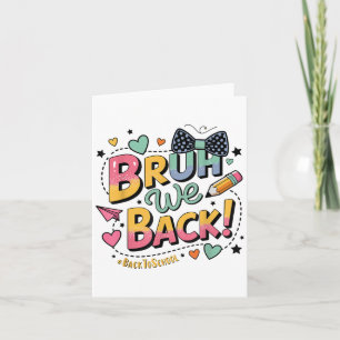 Tarjeta Bruh Volvemos Divertido Estilo Adolescente Primer