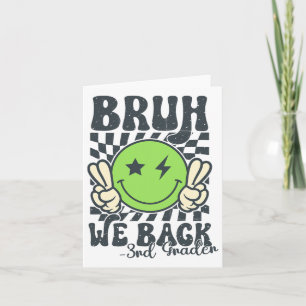 Tarjeta Bruh We Back 3º Grado Sonrisa Face Teacher Back To