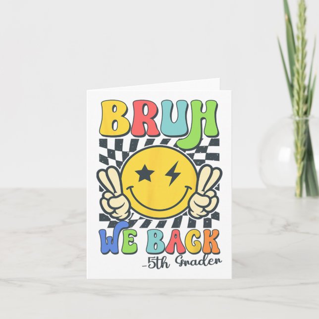 Tarjeta Bruh We Back 5º Grado Sonrisa Face Teacher Back to (Anverso)