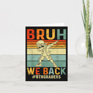 Tarjeta Bruh We Back 6º Grado Retro Feliz Primer Día De Sc