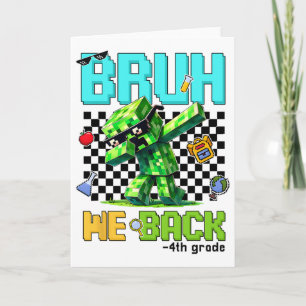 Tarjeta Bruh We Ck 4º Grado Ck To School Gamer Dabbing Bo