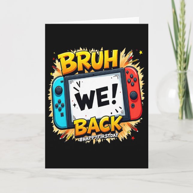 Tarjeta Bruh We Ck Happy First Day Video Game Controller G (Anverso)