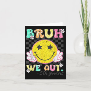 Tarjeta Bruh We Out 5º Graduado Cl De Quinto Grado