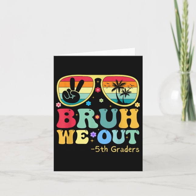 Tarjeta Bruh We Out 5º Graduado Cl De Quinto Grado (Anverso)