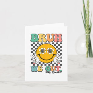 Tarjeta Bruh We Out Los Conductores De Autobús Sonríen El 