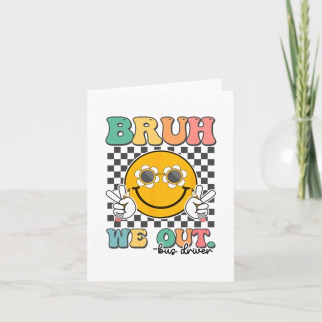 Tarjeta Bruh We Out Los Conductores De Autobús Sonríen El  (Anverso)
