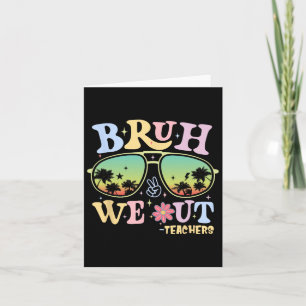 Tarjeta Bruh We Out Teachers Groovy Retro Happy Day O